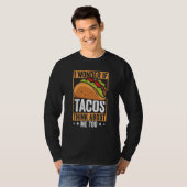 Taco  I Wonder If Tacos Think About Me Too Humor   T-shirt (Voorkant volledig)