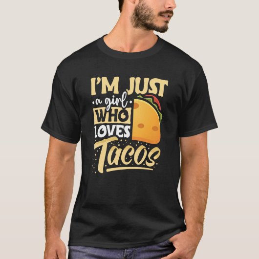 Taco, ik ben gewoon een meisje dat van Tacos Mexic T-shirt (Voorkant)