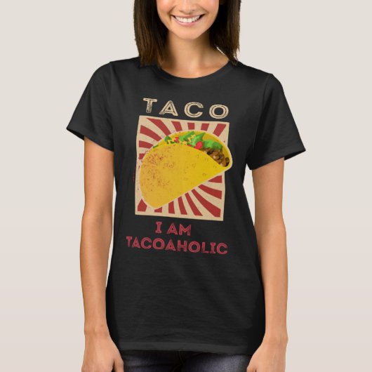 Taco Ik ben Tacoaholic 1 T-shirt (Voorkant)