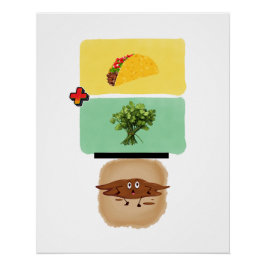 Taco + Koriander = Grappige diarree Perfect Poster