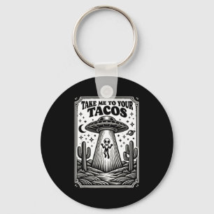 Taco Liefhebber Alien Ufo Jacht Mexicaan Neemt Me Sleutelhanger