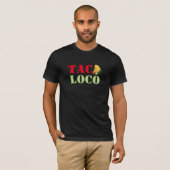 Taco Loco T-shirt (Voorkant volledig)