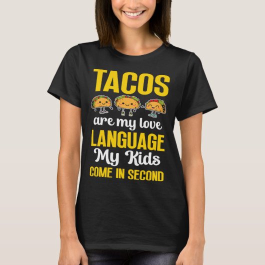 Taco Lover Mom Love Language My Kids Come in Secon T-shirt (Voorkant)