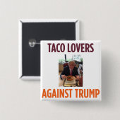 Taco Lovers Against Trump - Anti-Trump button (Voorkant /achterkant)
