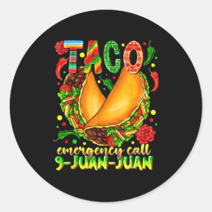 Taco noodgeval oproep 9 juan juan grappig cinco de ronde sticker