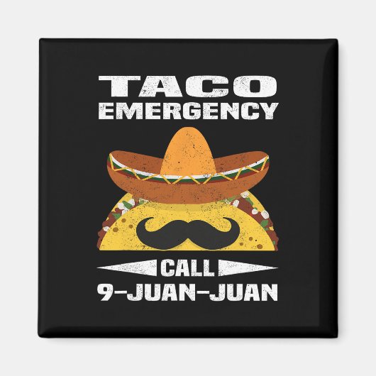 Taco Noodoproep 9 Juan Funny Cinco de May Magneet (Voorkant)
