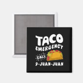 Taco Noodoproep 9 Juan Funny Cinco de May Magneet (Voorkant / Achterkant)