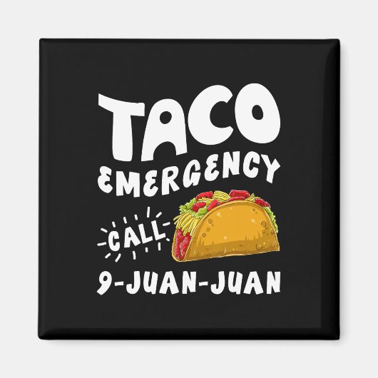 Taco Noodoproep 9 Juan Funny Cinco de May Magneet (Voorkant)