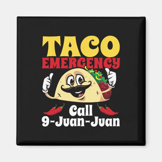 Taco Noodoproep 9 Juan Funny Cinco de May Magneet (Voorkant)