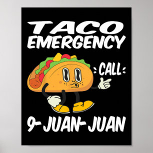 Taco Noodoproep 9 Juan Funny Cinco de May Poster