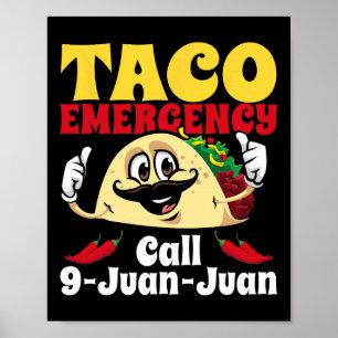 Taco Noodoproep 9 Juan Funny Cinco de May Poster