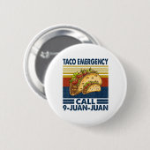 Taco Noodoproep 9 Juan Funny Cinco de May Ronde Button 5,7 Cm (Voorkant /achterkant)