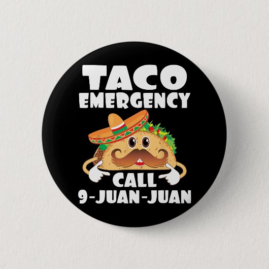 Taco Noodoproep 9 Juan Funny Cinco de May Ronde Button 5,7 Cm (Voorkant)