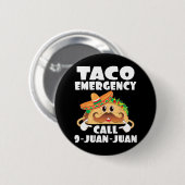 Taco Noodoproep 9 Juan Funny Cinco de May Ronde Button 5,7 Cm (Voorkant /achterkant)