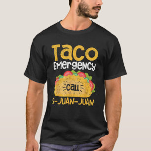 Taco Noodoproep 9 Juan Funny Cinco de May T-shirt