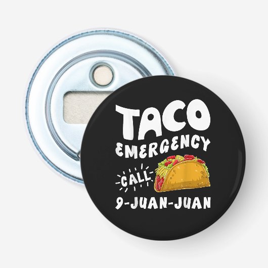  Taco Noodoproep 9 Juan Juan Grappig  Button Flesopener (Voorkant)