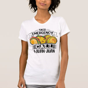 Taco Noodoproep 9 Juan Tacos Joke T-shirt