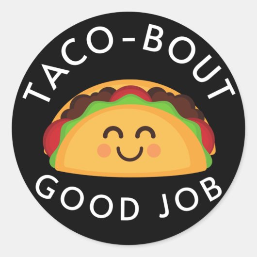 Taco-over Good Job Kinder Cute Ronde Sticker (Voorkant)