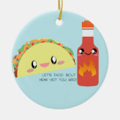 TACO over HOT- keramische versiering Keramisch Ornament (Voorkant)