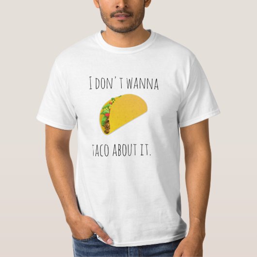Taco over IT-waarde T-Shirt (Voorkant)
