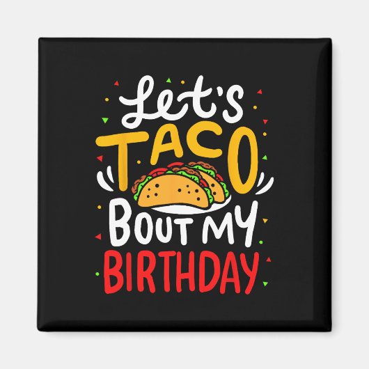 Taco over m'n Birthday Funny Cinco de Mayo Mexican Magneet (Voorkant)