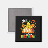 Taco over m'n Birthday Funny Cinco de Mayo Mexican Magneet (Voorkant / Achterkant)
