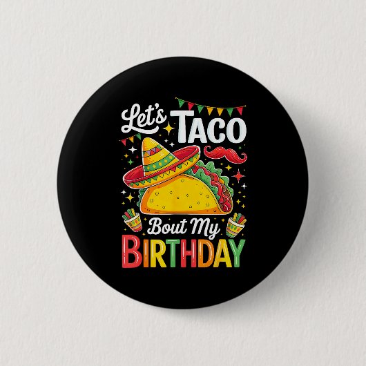 Taco over verjaardag grappig cinco de mayo Mexicaa Ronde Button 5,7 Cm (Voorkant)