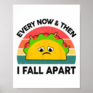 Taco Shirt zo nu en dan Herfst ik uit elkaar Poster