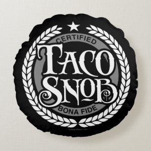 Taco Snob - grappige taco liefhebber Rond Kussen