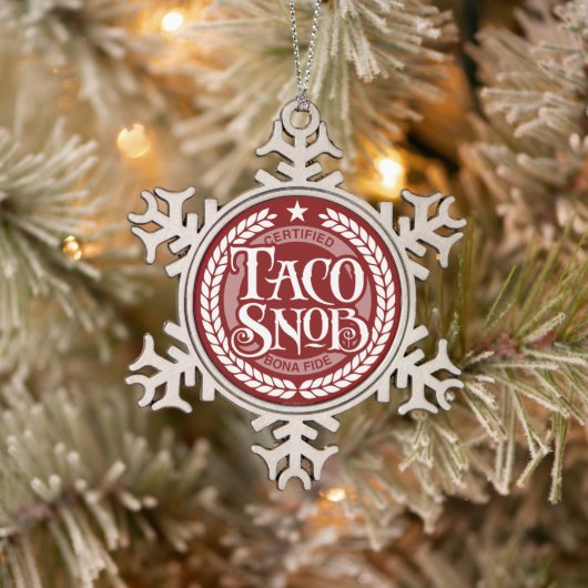 Taco Snob - grappige taco liefhebber Tin Sneeuwvlok Ornament (Boom)