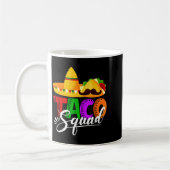 Taco squad cinco de mayo grappig leuk Mexicaans et Koffiemok (Links)