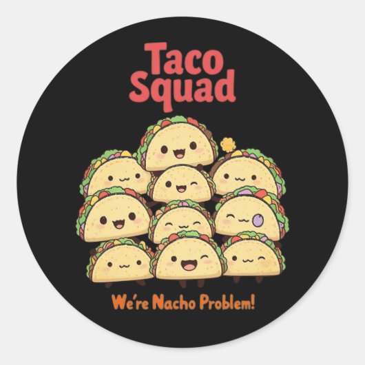 Taco Squad - We zijn Nacho Probleem! Cinco de Mayo Ronde Sticker (Voorkant)