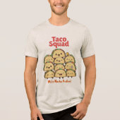 Taco Squad - We zijn Nacho Probleem! Cinco de Mayo Tri-Blend Shirt (Voorkant)