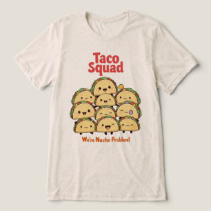 Taco Squad - We zijn Nacho Probleem! Cinco de Mayo Tri-Blend Shirt
