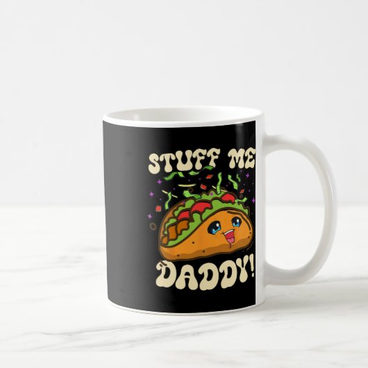 Taco Stuff Me Daddy Grappig Cinco de Mayo Tacos Et Koffiemok (Rechts)
