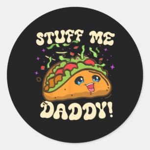 Taco Stuff Me Daddy Grappig Cinco de Mayo Tacos Et Ronde Sticker