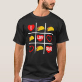 Taco Tic Tac Toe i Luv Tacos 1 T-shirt (Voorkant)