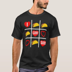 Taco Tic Tac Toe i Luv Tacos 1 T-shirt