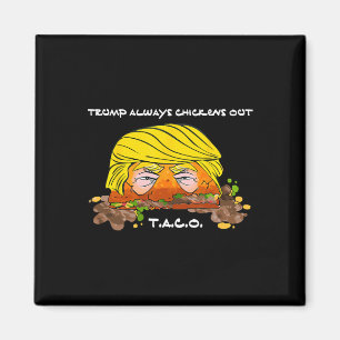 Taco Trade Chicken T.a.c.o Trump Altijd Kippen O Magneet