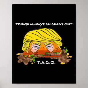 Taco Trade Chicken T.a.c.o Trump Altijd Kippen O Poster