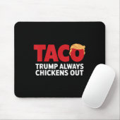 Taco Trump Always Chickens Out Muismat (Met muis)
