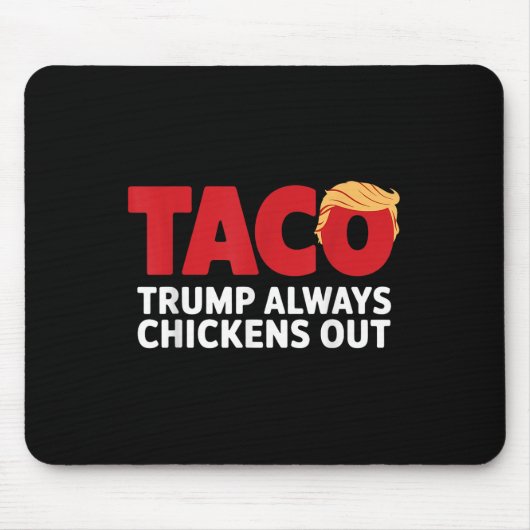 Taco Trump Always Chickens Out Muismat (Voorkant)