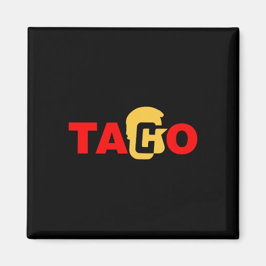 Taco Trump Geeft Altijd Op Magneet (Voorkant)