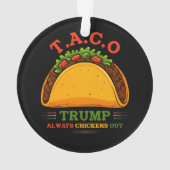 Taco Trump kipt altijd grappig uit Ornament (achterkant)