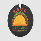 Taco Trump kipt altijd grappig uit Ornament (voorkant)