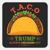 Taco Trump kipt altijd grappig uit Vierkante Sticker (Voorkant)