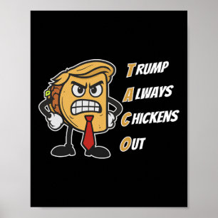 Taco Trump kipt altijd grappige kip uit Trump Poster