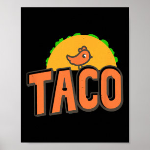Taco Trump Logo Trump Geeft Altijd Op Trump Kip Poster
