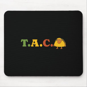 Taco Trump Piept Altijd Funny Taco Trump Kip Muismat