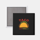 Taco Trump Piept Altijd Magneet (Voorkant / Achterkant)